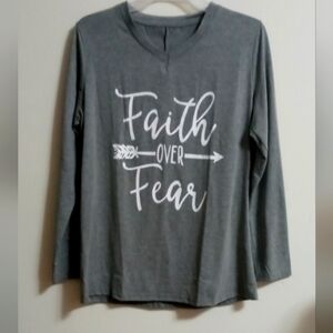 NEW faith over fear top size medium gray 80%cotton 20%polyester